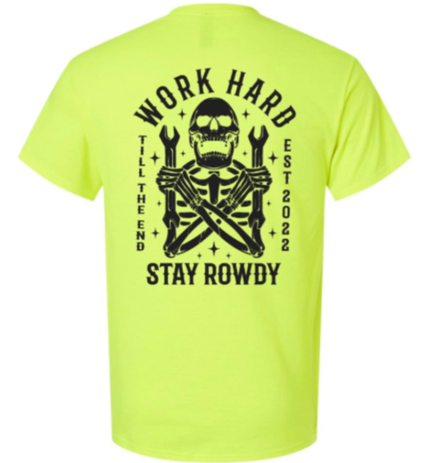 Runnin Rowdy “Work Hard. Stay Rowdy.” Hi-Vis Work Shirt