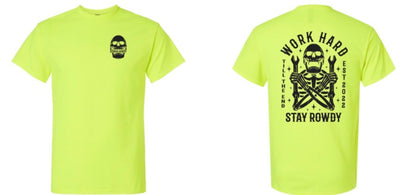 Runnin Rowdy “Work Hard. Stay Rowdy.” Hi-Vis Work Shirt