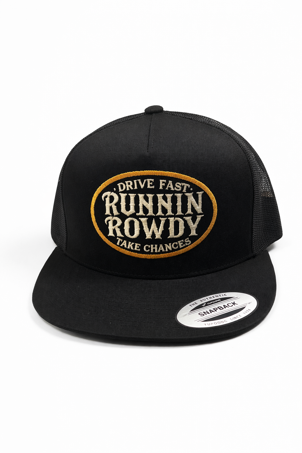 Runnin Rowdy Drive Fast Take Chances Hat